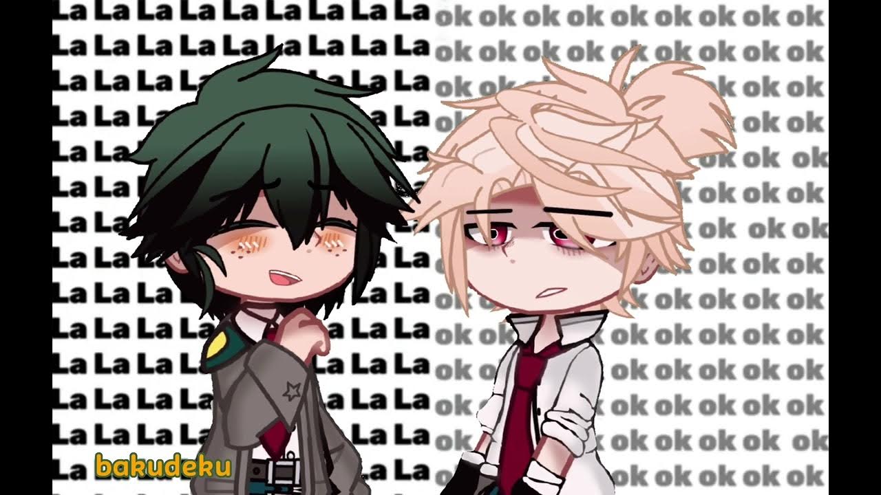 Lalalala + okokokok //meme// 🧡BkDk💚// gacha art 🎨// (primer video ...