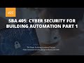 SBA 405: Mastering Cyber Security for Building Automation 🏢