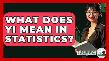 What Does YI Mean In Statistics? - The Friendly Statistician