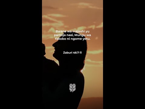 Bwana Wa Majeshi Yupo Nasi Mungu Wa Yakobo Ni Ngome Yetu Imani Ngome