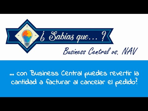 ¿Sabías que con Business Central puedes revertir la cantidad a facturar al cancelar el pedido?