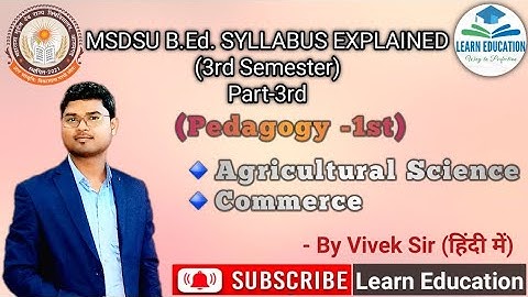 MSDSU||BEd 3rd Sem.||Paper-2||Pedagogy-1st||Syllabus Explained||Part-3||2023