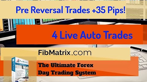 +35 Pips! 4 Sweet Pre reversal Trades - FibMatrix VTA Automated Forex Trading Software - Trade Room