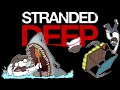 Stranded Deep is fun