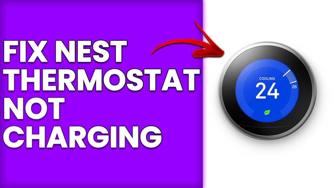 How To Fix Nest Thermostat Not Charging (How To Troubleshoot Nest