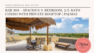 Spacious 3-Bedroom, 2.5-Bath Condo with Private Rooftop | Palmas