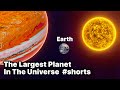 The Largest Planet In The Universe - ORIGINAL