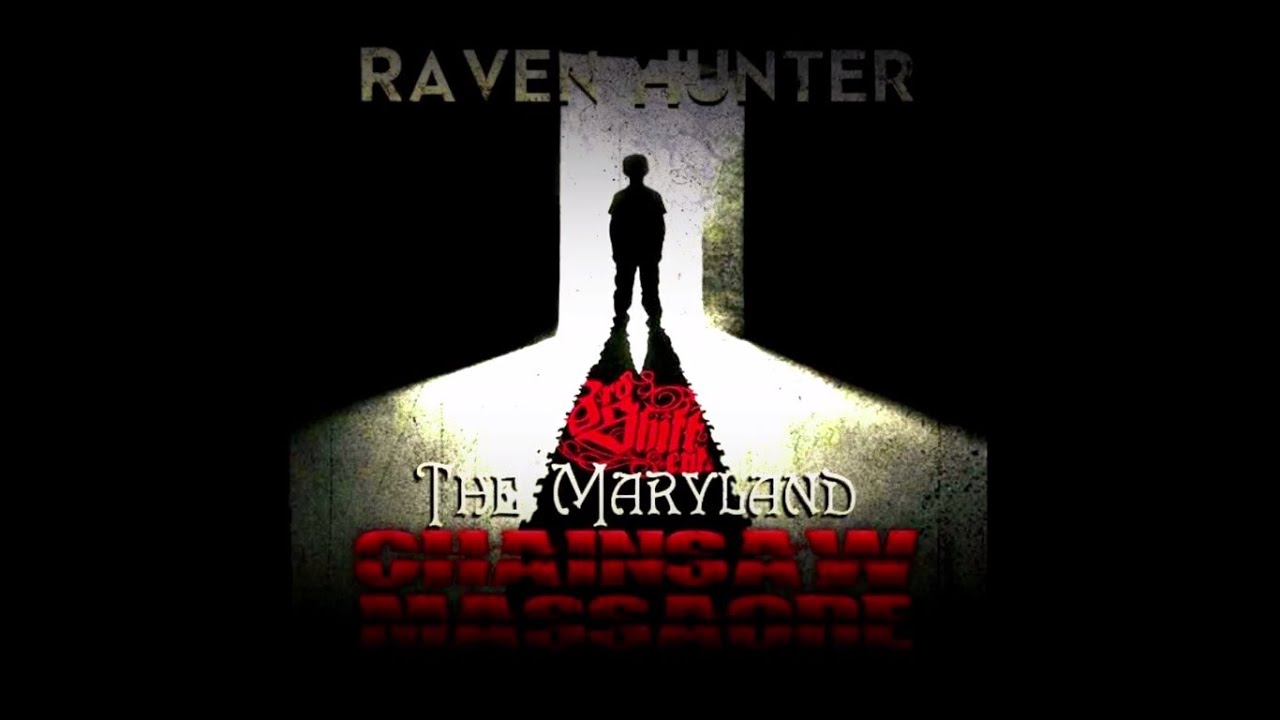 Raven Hunter - The Maryland Chainsaw Massacre (Full EP, 2016, 3rd Shift Entertainment)