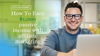 How To Earn $1000 Passive Income with Affiliate Marketing | Make Money Online Now (Bob Nevin)