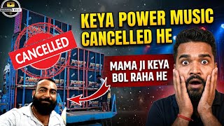 Sorry 😭😭Keya Power Music Cancel Ho Chuka He? Mama Ji Keya Bol Rahi He?