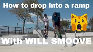 How to drop in with Will Smoove | Skateboarding tutorial