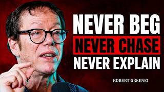 Why Powerful People Never Beg, Never Chase, or Never Lose Control Robert Greene Motivational Speech