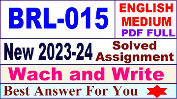 BRL 015 solved assignment 2023-24 in english / brl 015 solved assignment 2024 / ignou brl 015