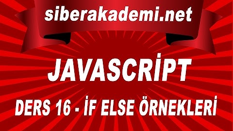 Javascript Dersleri 16 - if Else Örnekleri