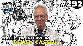 Interview with Art Collector Dewey Cassell From Comic Art Fans