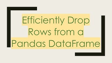 Efficiently Drop Rows from a Pandas DataFrame