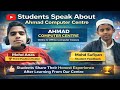 Students Honest Review | Ahmad Computer Centre | Student Feedback
