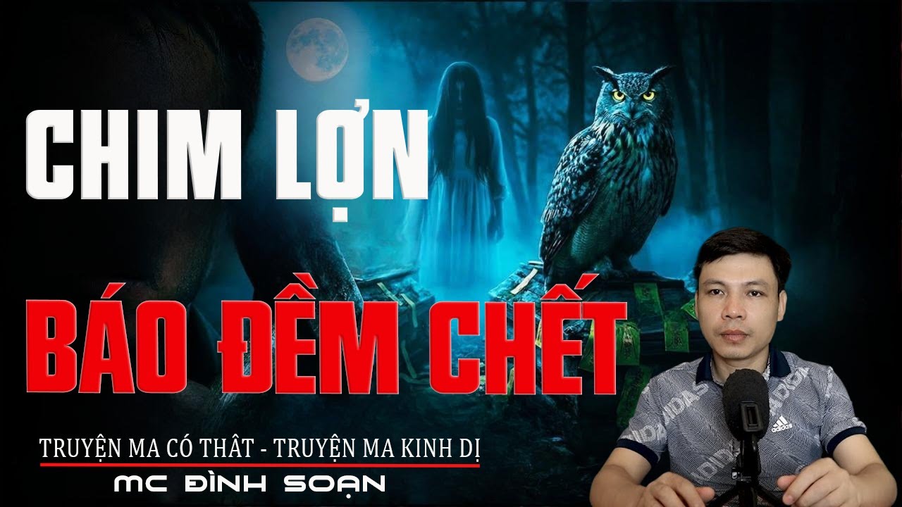 Truyện Ma Đình Soạn - CHIM LỢN BÁO ĐỀM CHẾT | Nghe Để Chánh - Chuyện Ma Kinh Dị