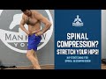 At Home Spinal Decompression Secret - Stretch Your Hips Instead!