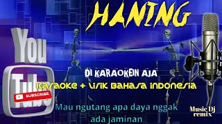 Haning  lirik bahasa indonesia music karaoke no vokal