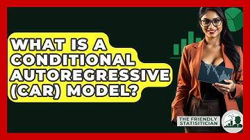 What Is A Conditional Autoregressive (CAR) Model? - The Friendly Statistician