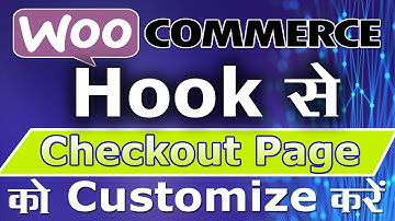 How To Customize Woocommerce Checkout Page From Hooks step by step tutorial for beginner