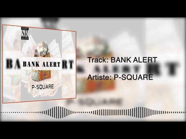 Psquare - Bank Alert [Official Audio]