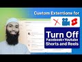 Hide or Turn Off Youtube and Facebook Reels and Shorts using Chrome Extention
