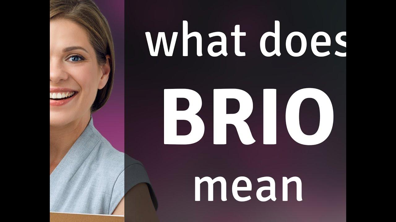 Brio • BRIO definition YouTube