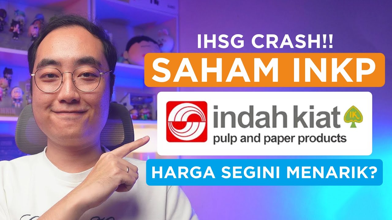 IHSG Crash! Saham INKP Harga Segini Menarik?
