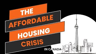 The Affordable Housing crisis in Canada
