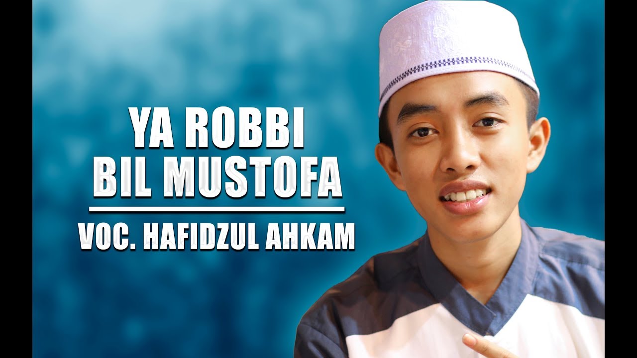 " New " Ya Robbi Bil Mustofa | Hafidzul Ahkam | Syubbanul Muslimin