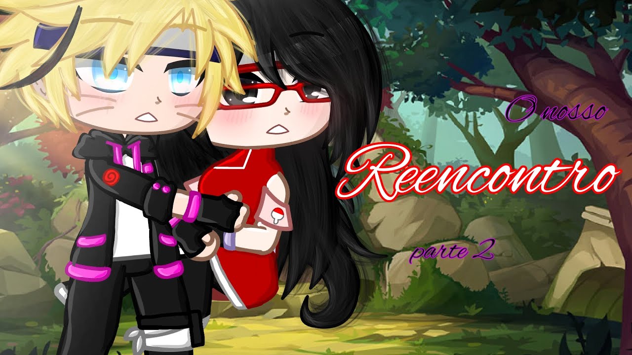 •|O Nosso Reencontro 💞|• •|Temp 2 ep 2|• •|GR|•