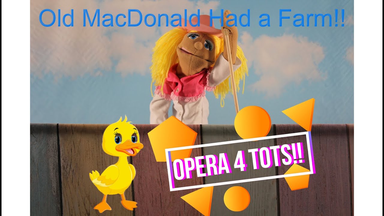 Opera 4 Tots!! Old MacDonald Had A Farm! Sing-a-long!! Word of the day!! Fun Learning Laughing