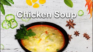 Chicken Soup Recipe l Simple and Easy Chicken Vegetable Soup at Home l Home Food Chatkhara