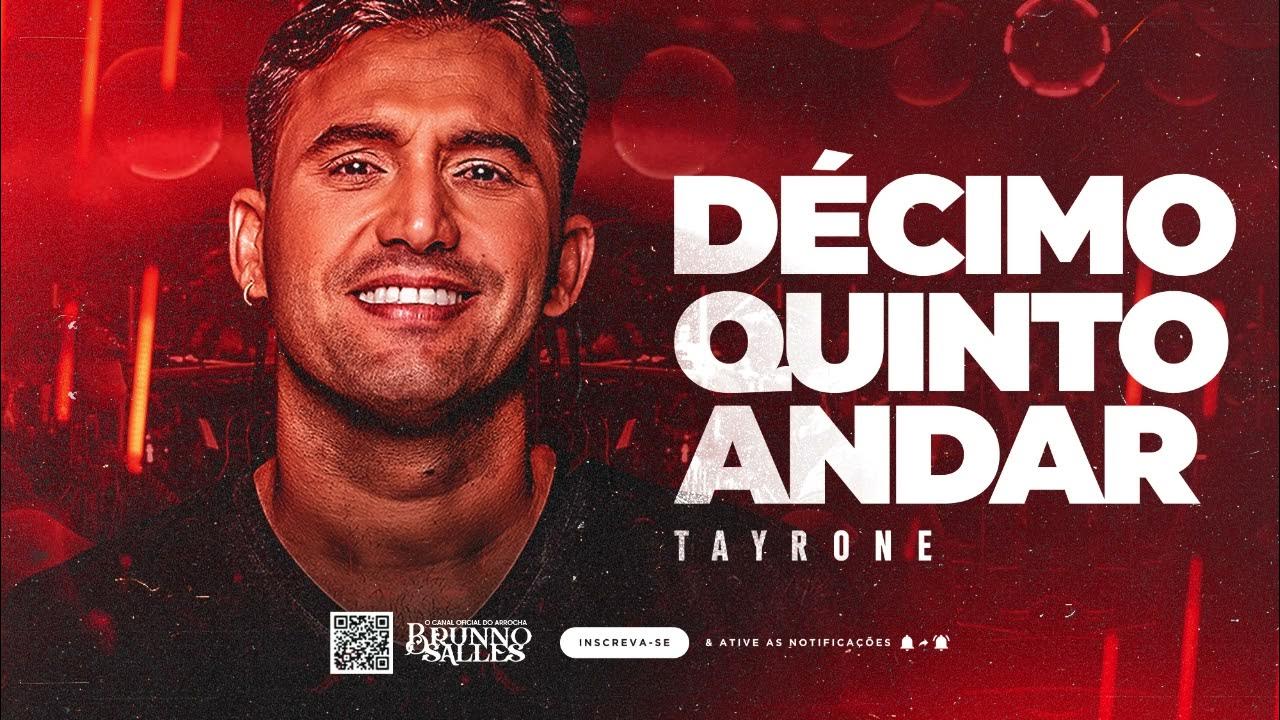 TAYRONE DÉCIMO QUINTO ANDAR YouTube
