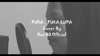 Mahen - Pura-Pura Lupa (COVER by Dwi)