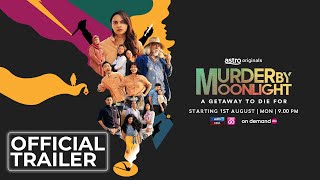 Murder By Moonlight - Official Trailer Astro Originals