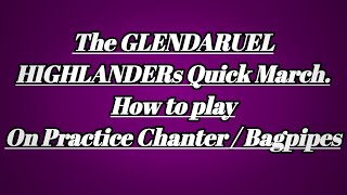 The Glendaruel Highlanders Quick March howtoplaybagpipes pipesanddrums glendaruelhighlanders