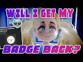 WILL I GET MY BADGE BACK in ROYALE HIGH?