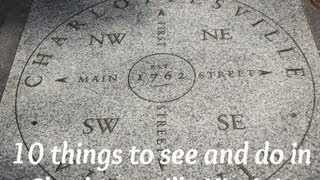 Ten things to do in Charlottesville Virginia