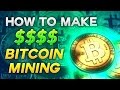 How To Make Money With Bitcoin Mining