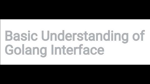 Interface in Golang | Implicit Implement of an Interface | Golang Tutorial
