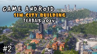 7 Game android Sim-City Building Terbaik 2024 | Part2 (Online&Offline)
