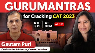 Gurumantras for Cracking CAT 2023 from Gautam Puri  The Aptitude Guru of India
