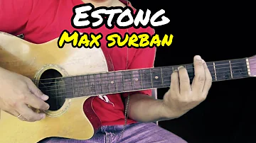 Estong - Max Surban | Guitar Tutorial With Lyrics and Chords