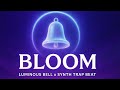 Bloom | Luminous Bell x Synth Trap Beat | Dreamlike Modern Trap Instrumental