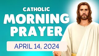 Catholic MORNING PRAYER TODAY 🙏 Sunday April 14, 2024 Prayers