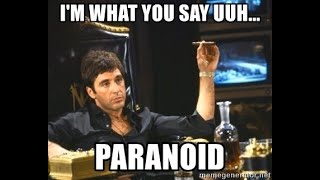 Als Vog:  Im how you sayParanoid