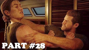 THE LAST OF US 2 PlayStation 4 Pro Walkthrough Gameplay Part 28 | The shit I do for you.